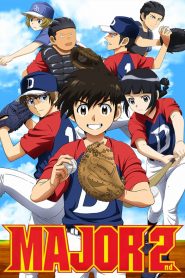 جميع حلقات انمي Major 2nd مترجمة اونلاين و تحميل مباشر