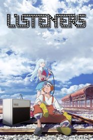 جميع حلقات انمي Listeners مترجمة اونلاين و تحميل مباشر