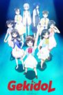 جميع حلقات انمي Gekidol مترجمة اونلاين تحميل مباشر