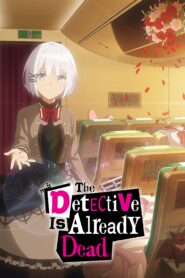 جميع حلقات انمي Tantei wa Mou, Shindeiru. مترجمة اونلاين تحميل مباشر