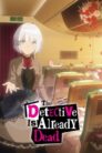 جميع حلقات انمي Tantei wa Mou, Shindeiru. مترجمة اونلاين تحميل مباشر