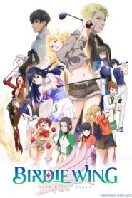 جميع حلقات انمي Birdie Wing: Golf Girls’ Story مترجمة