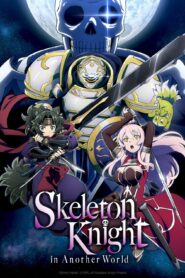 جميع حلقات انمي Gaikotsu Kishi-sama, Tadaima Isekai e Odekakechuu مترجمة
