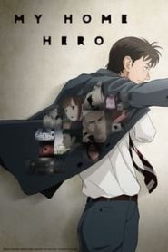 جميع حلقات انمي My Home Hero مترجمة اونلاين تحميل مباشر