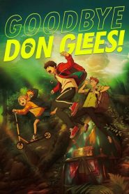 فيلم Goodbye, Don Glees! مترجم اونلاين تحميل مباشر