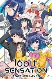 جميع حلقات انمي 16bit Sensation: Another Layer مترجمة