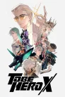 جميع حلقات انمي To Be Hero X مترجمة اونلاين تحميل مباشر